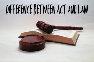 Difference between Act and Law